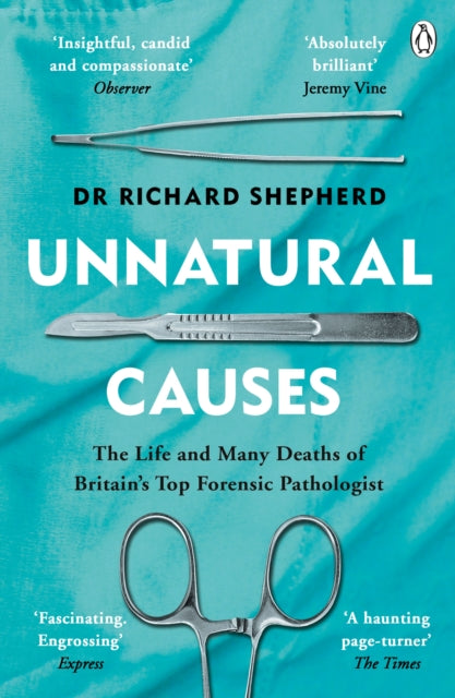 Unnatural Causes : 'An absolutely brilliant book. I really recommend it, I don't often say that'  Jeremy Vine, BBC Radio 2 - 9781405923538