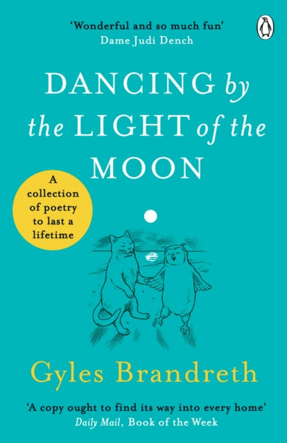 Dancing By The Light of The Moon : Over 250 poems to read, relish and recite - 9781405944557