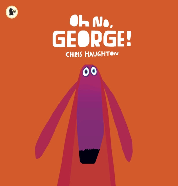 Oh No, George! - 9781406344769