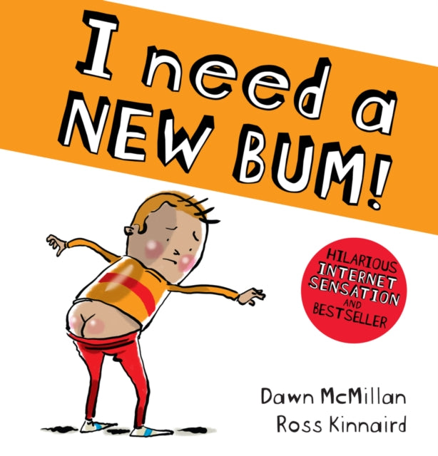 I Need a New Bum! - 9781407196015