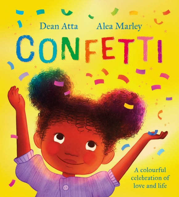 Confetti : A colourful celebration of love and life - 9781408362082