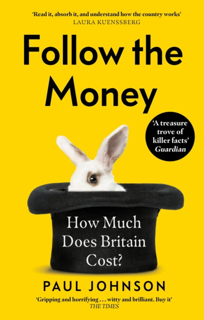 Follow the Money : 'Gripping and horrifying... witty and brilliant. Buy it' The Times - 9781408714010