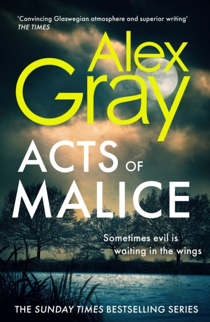 Acts of Malice : Book 22 in the Sunday Times bestselling DSI William Lorimer series - 9781408732670