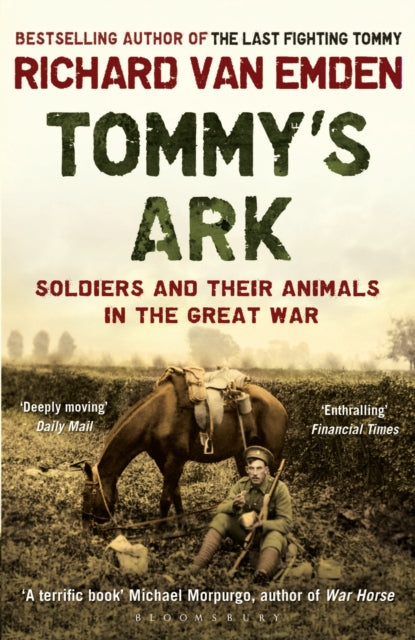 Tommy's Ark : Soldiers and their Animals in the Great War - 9781408810071