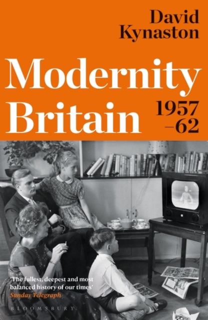 Modernity Britain : 1957-1962 - 9781408844380