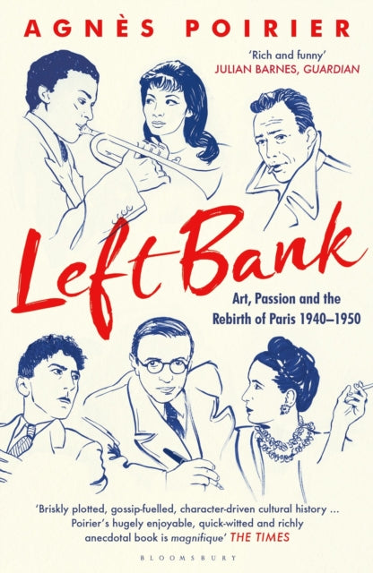 Left Bank : Art, Passion and the Rebirth of Paris 1940-1950 - 9781408857472