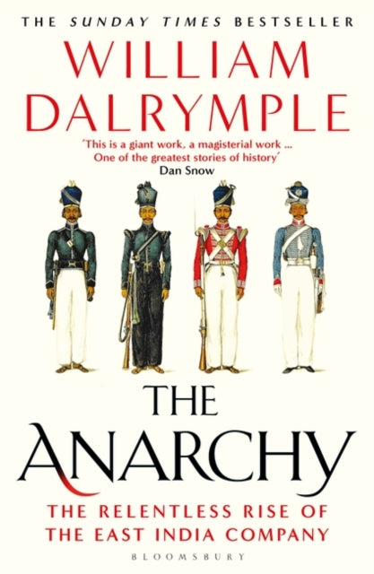 The Anarchy : The Relentless Rise of the East India Company - 9781408864395