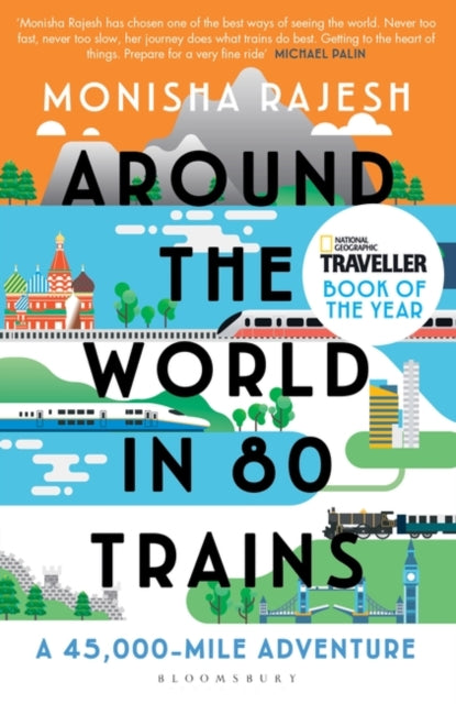 Around the World in 80 Trains : A 45,000-Mile Adventure - 9781408869772