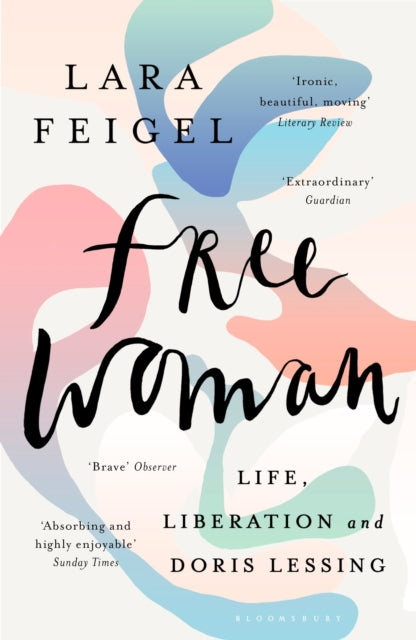 Free Woman : Life, Liberation and Doris Lessing - 9781408878576