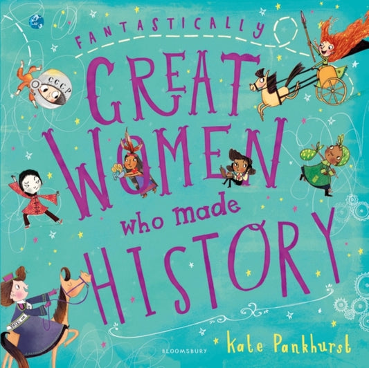 Fantastically Great Women Who Made History - 9781408878903