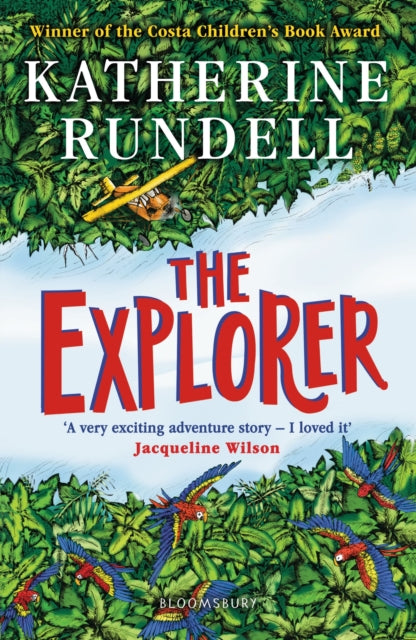 The Explorer : WINNER OF THE COSTA CHILDREN'S BOOK AWARD - 9781408882191