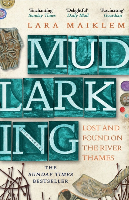 Mudlarking : Lost and Found on the River Thames - 9781408889237