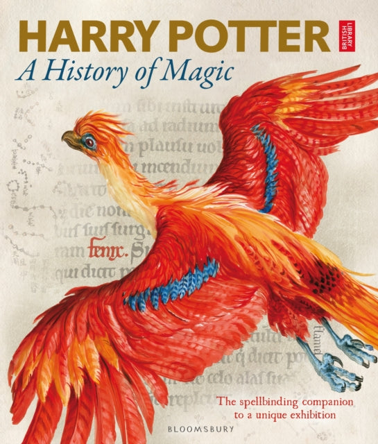 Harry Potter - A History of Magic : The Book of the Exhibition - 9781408890769