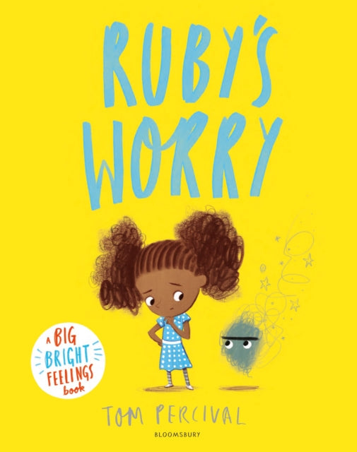 Ruby's Worry : A Big Bright Feelings Book - 9781408892152