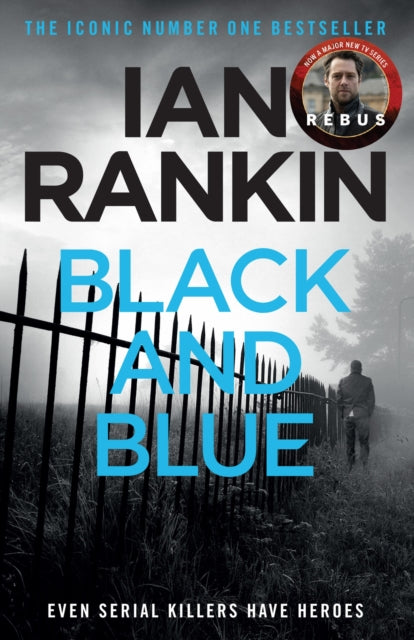 Black And Blue : The number one bestselling series that inspired BBC One’s REBUS - 9781409165859