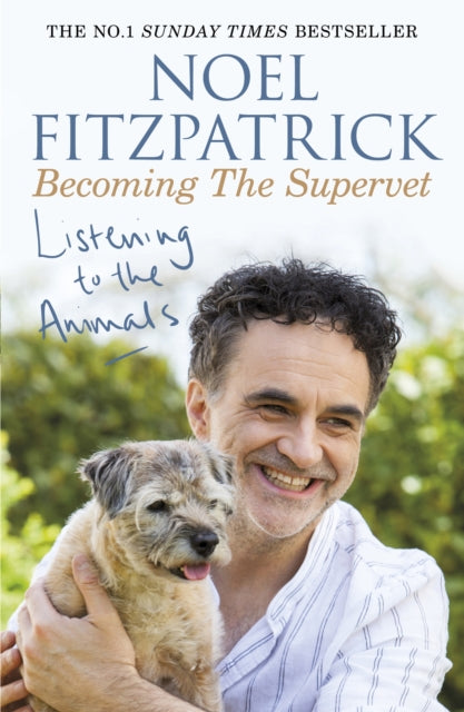 Listening to the Animals: Becoming The Supervet - 9781409183761