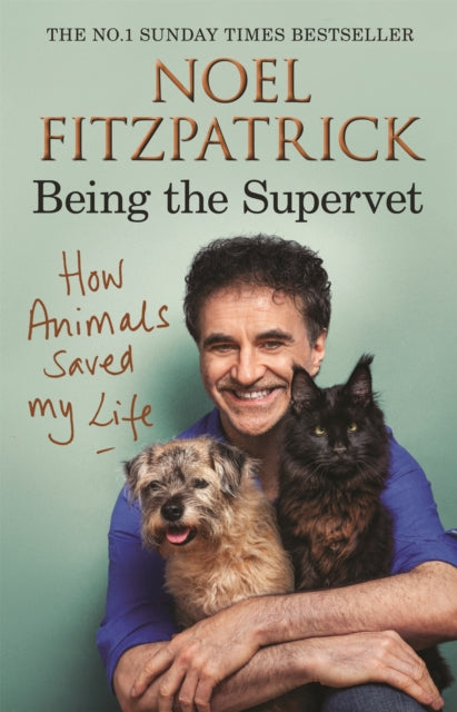 How Animals Saved My Life: Being the Supervet - 9781409183792