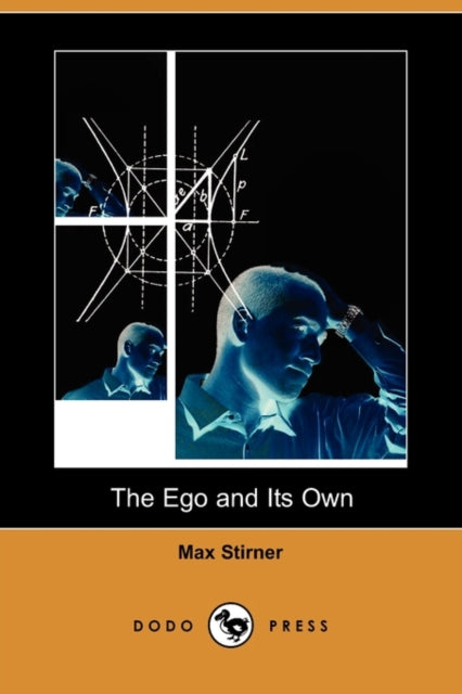 The Ego and Its Own (Dodo Press) - 9781409961260