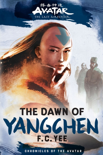 Avatar, The Last Airbender: The Dawn of Yangchen (Chronicles of the Avatar Book 3) - 9781419756771