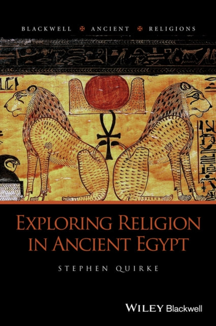 Exploring Religion in Ancient Egypt - 9781444332001