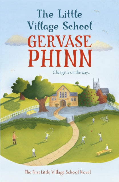 The Little Village School : Book 1 in the gorgeously uplifting Little Village School series - 9781444705584