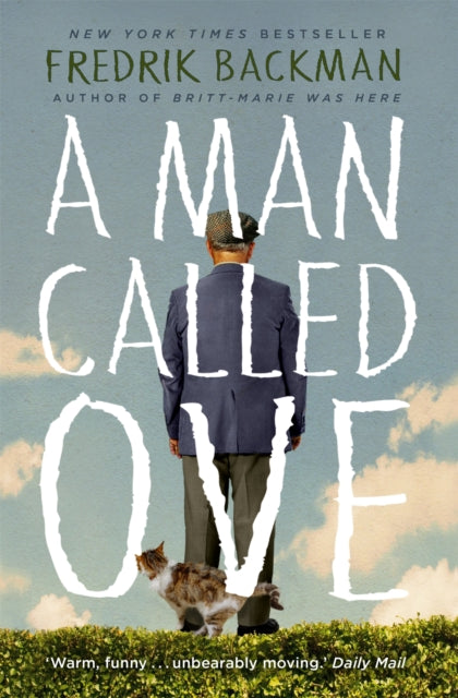 A Man Called Ove : Now a major film starring Tom Hanks - 9781444775815