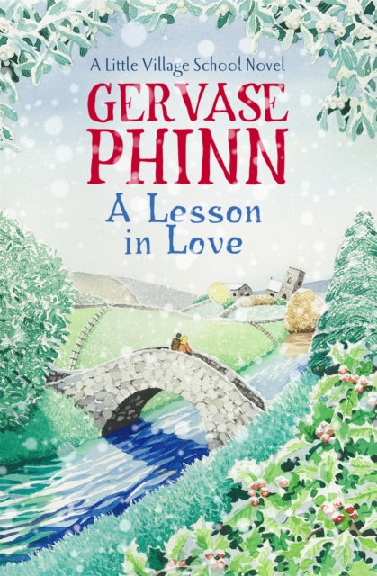 A Lesson in Love : Book 4 in the gorgeously endearing Little Village School series - 9781444779370