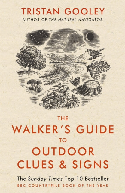 The Walker's Guide to Outdoor Clues and Signs : Their Meaning and the Art of Making Predictions and Deductions - 9781444780109