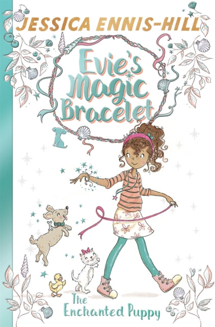 Evie's Magic Bracelet: The Enchanted Puppy : Book 2 - 9781444934403