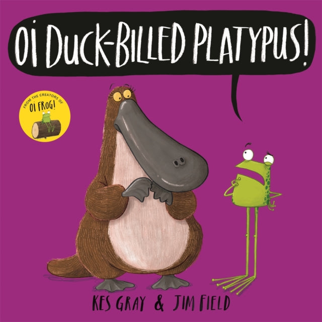 Oi Duck-billed Platypus! - 9781444937336