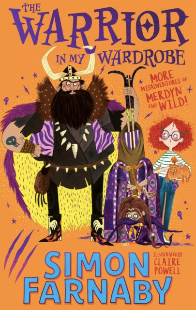 The Warrior in My Wardrobe : More Misadventures with Merdyn the Wild! - 9781444954395