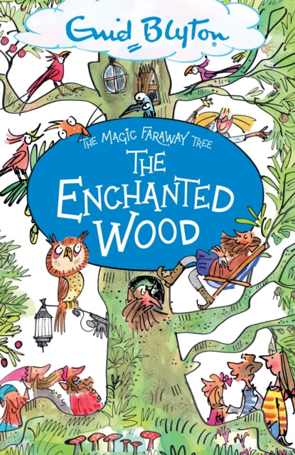 The Magic Faraway Tree: The Enchanted Wood : Book 1 - 9781444959451