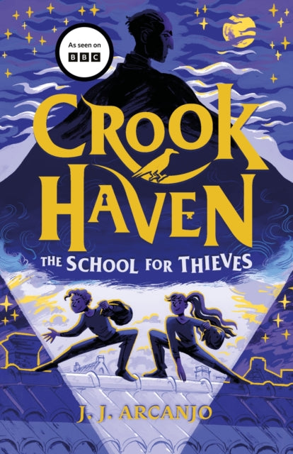 Crookhaven The School for Thieves : Book 1: Now a BBC Television series! - 9781444965735