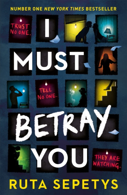 I Must Betray You : A powerful, heart-breaking thriller based on real events. The winner of the Yoto Carnegie Shadowers' Choice Medal for Writing 2023 - 9781444967616