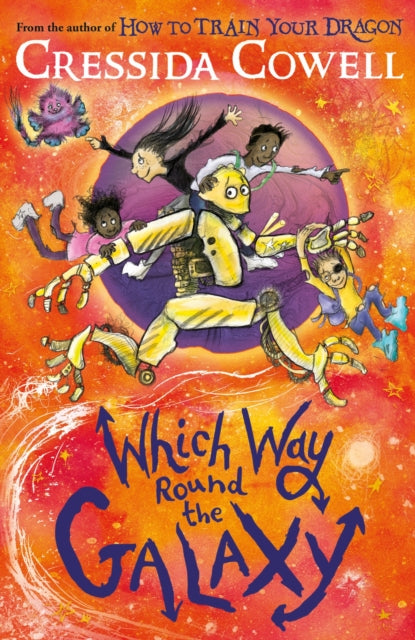 Which Way Round the Galaxy : From the No.1 bestselling author of HOW TO TRAIN YOUR DRAGON - 9781444968224