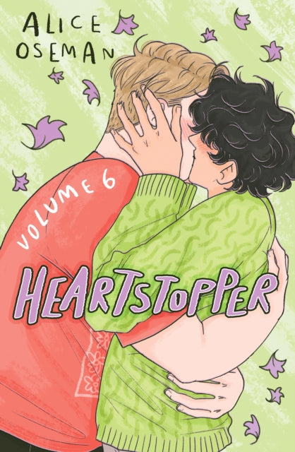 Heartstopper Volume 6 : Boy meets boy in the final installment of the phenomenal graphic novel series, also on Netflix! - 9781444974881