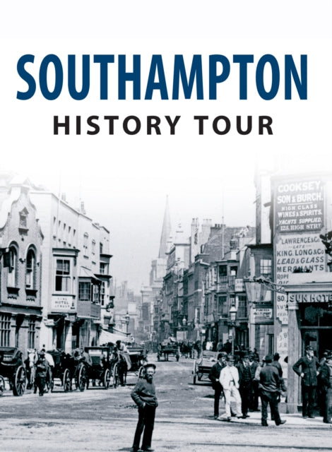 Southampton History Tour - 9781445641515