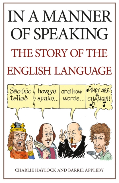 In a Manner of Speaking : The Story of Spoken English - 9781445663821