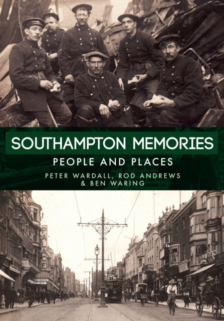 Southampton Memories : People and Places - 9781445677439