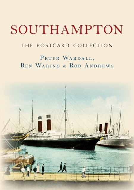 Southampton The Postcard Collection - 9781445677576