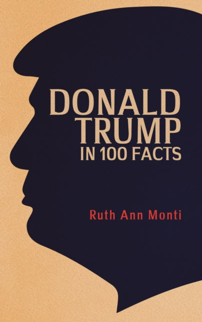 Donald Trump in 100 Facts - 9781445678535