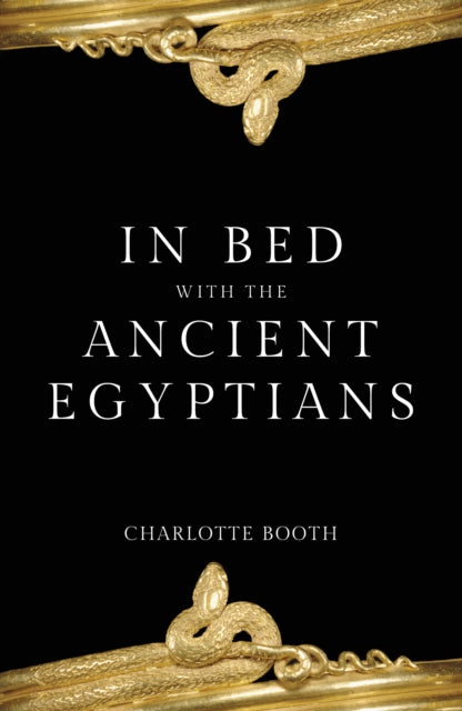 In Bed with the Ancient Egyptians - 9781445686585