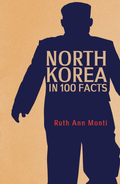 North Korea in 100 Facts - 9781445686967