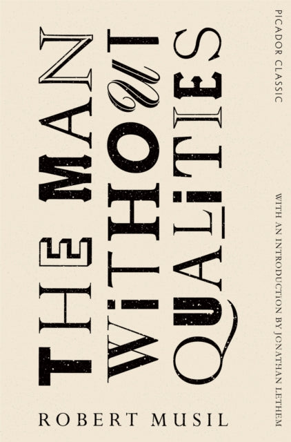 The Man Without Qualities : Picador Classic - 9781447289432