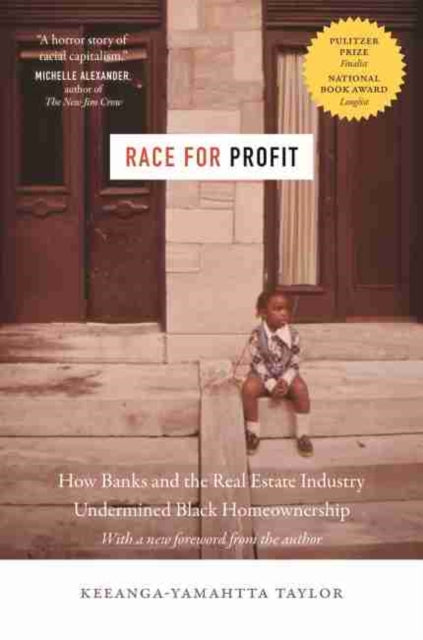 Race for Profit : How Banks and the Real Estate Industry Undermined Black Homeownership - 9781469663883