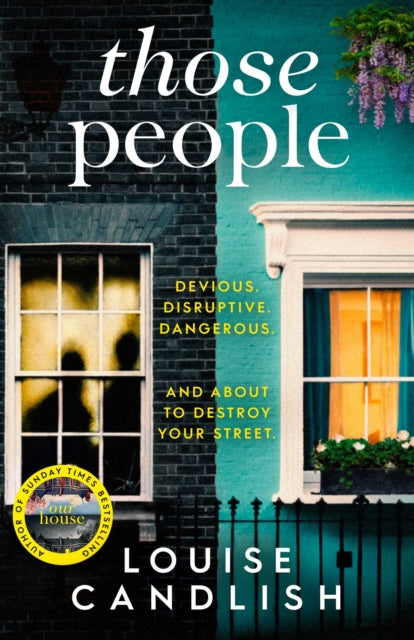 Those People : The gripping, compulsive new thriller from the bestselling author of Our House - 9781471168079