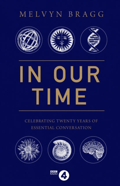 In Our Time : Celebrating Twenty Years of Essential Conversation - 9781471174483
