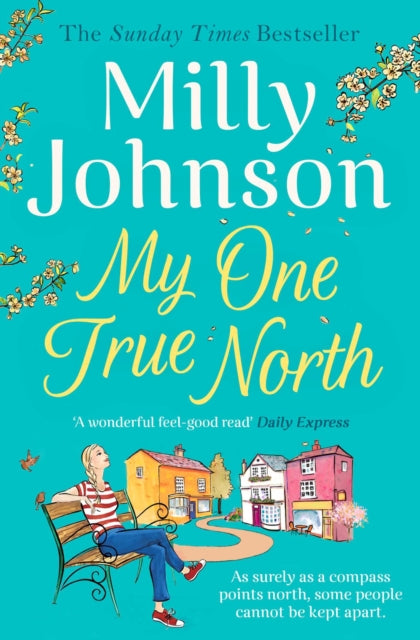 My One True North : the Top Five Sunday Times bestseller - discover the magic of Milly - 9781471178528