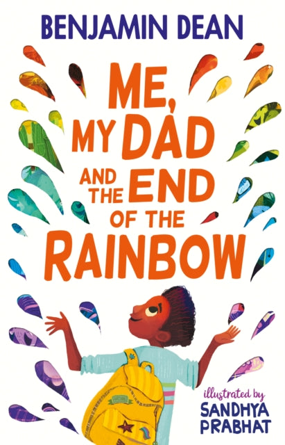 Me, My Dad and the End of the Rainbow : The most joyful book you'll read this year! - 9781471199738