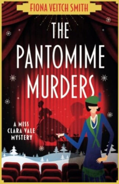 The Pantomime Murders : A totally addictive Christmas cozy murder mystery - 9781471415739